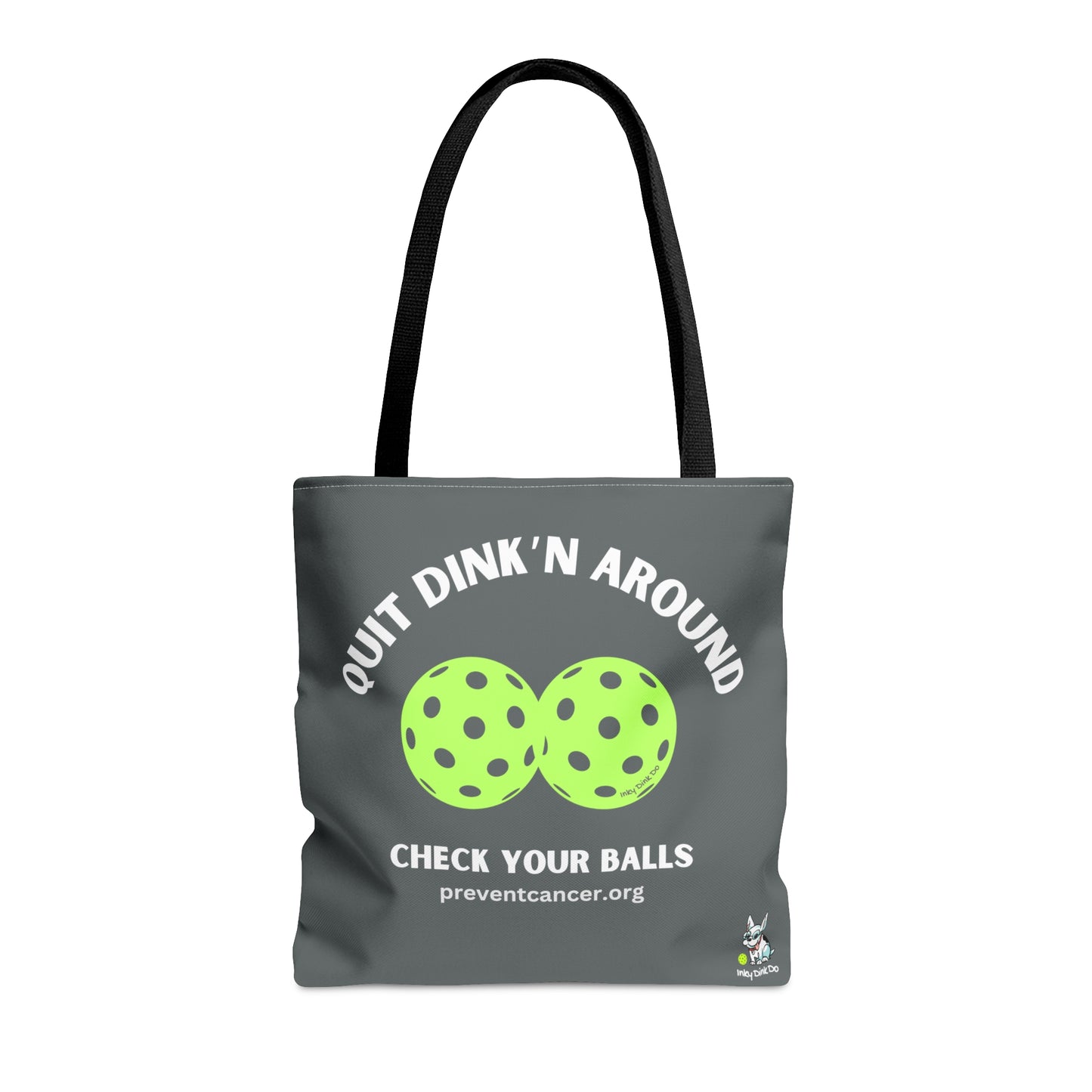Tote Bag Quit Dink'n Around Check Your Balls Prevent Cancer