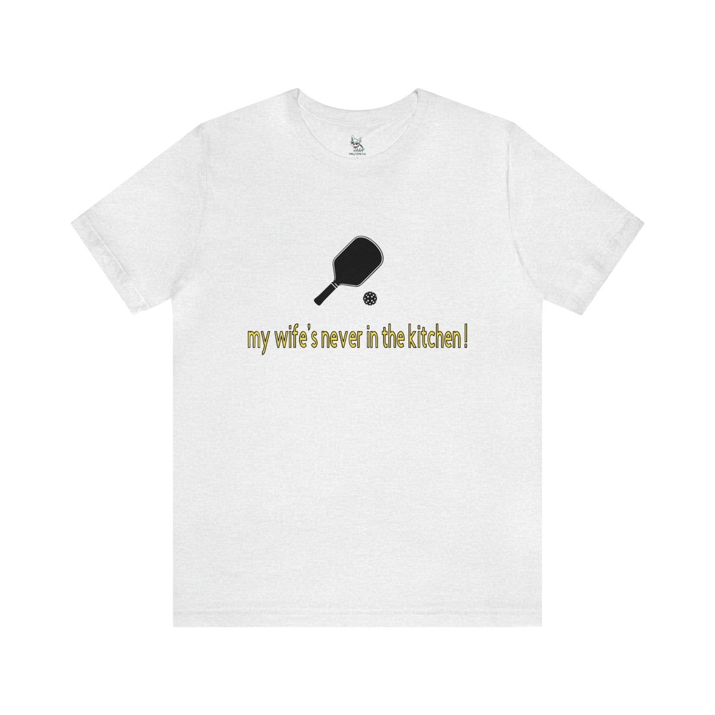 Men's T-shirt My Wife is Never in the Kitchen