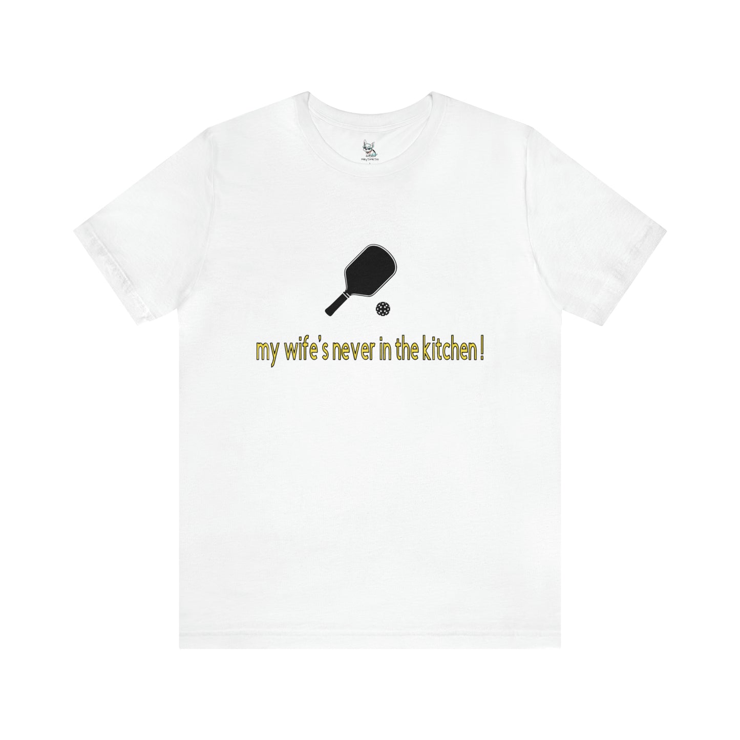 Men's T-shirt My Wife is Never in the Kitchen